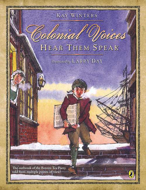 Book cover of Colonial Voices: The Outbreak of the Boston Tea Party Told from Multiple Points-of-View!