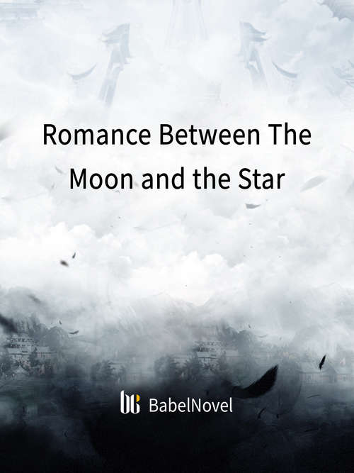 Book cover of Romance Between The Moon and the Star: Volume 1 (Volume 1 #1)