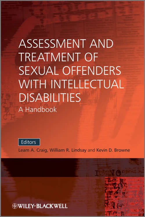 Assessment and Treatment of Sexual Offenders with Intellectual Disabilities