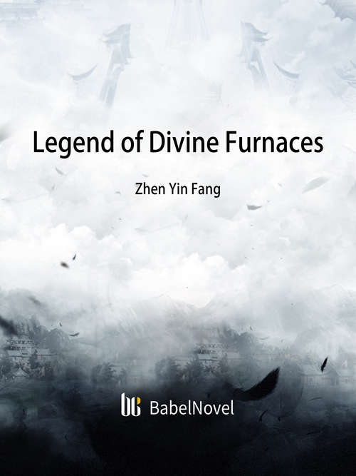 Book cover of Legend of Divine Furnaces: Volume 1 (Volume 1 #1)