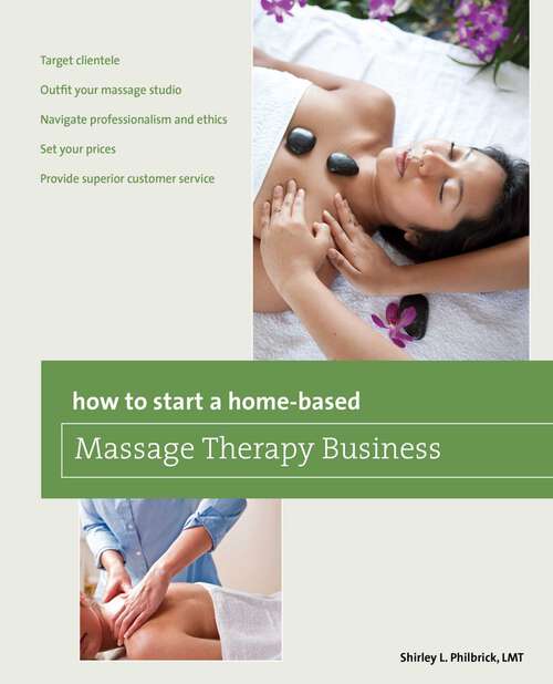 Book cover of How to Start a Home-based Massage Therapy Business (1st Edition) (Home-Based Business Series)