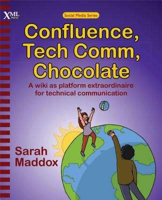Book cover of Confluence, Tech Comm, Chocolate
