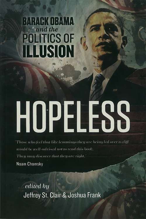 Book cover of Hopeless: Barack Obama and the Politics of Illusion