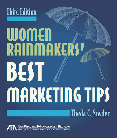Book cover of Women Rainmakers' Best Marketing Tips: Third Edition