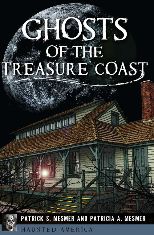 Book cover of Ghosts of the Treasure Coast (Haunted America)