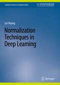 Normalization Techniques in Deep Learning (Synthesis Lectures on Computer Vision)