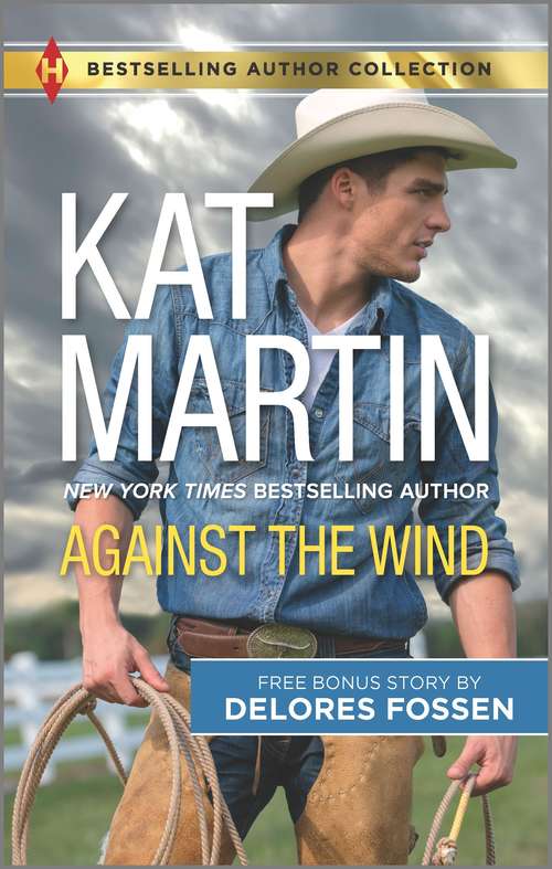 Book cover of Against the Wind: Savior in the Saddle (Original) (The\raines Of Wind Canyon Ser. #1)