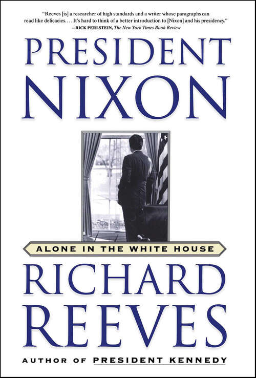 Book cover of President Nixon: Alone in the White House