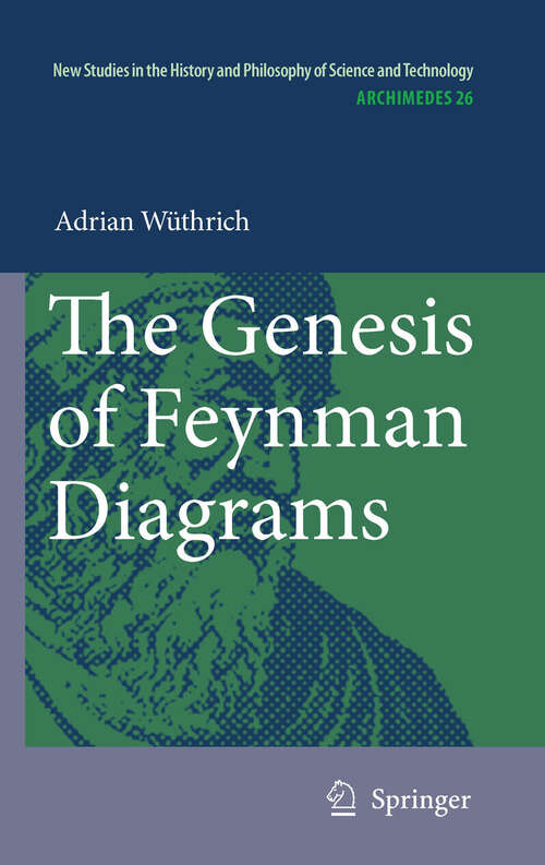Book cover of The Genesis of Feynman Diagrams