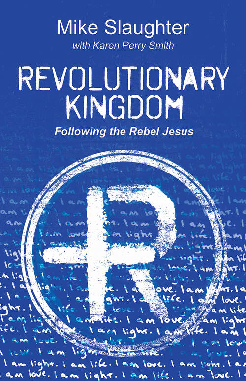 Revolutionary Kingdom: Following the Rebel Jesus (Revolutionary Kingdom)