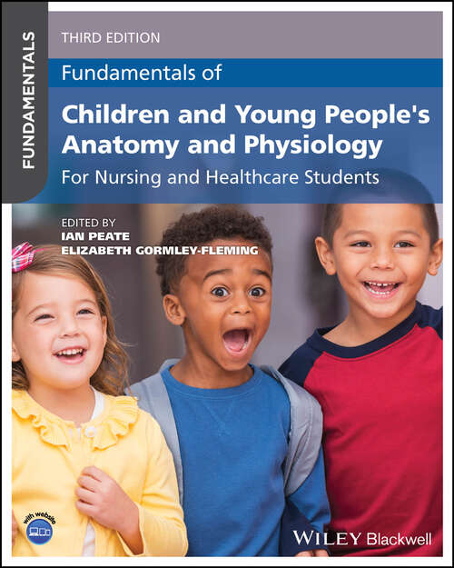 Book cover of Fundamentals of Children and Young People's Anatomy and Physiology: For Nursing and Healthcare Students (Fundamentals)