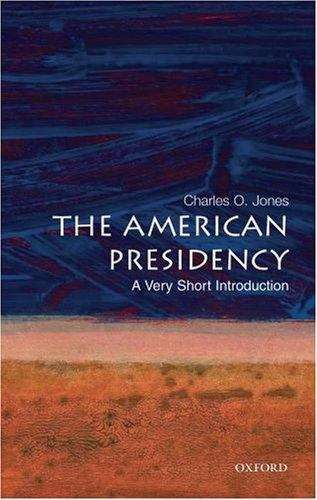 Book cover of The American Presidency: A Very Short Introduction