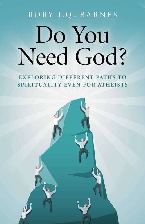 Book cover of Do You Need God?: Exploring Different Paths to Spirituality Even for Atheists