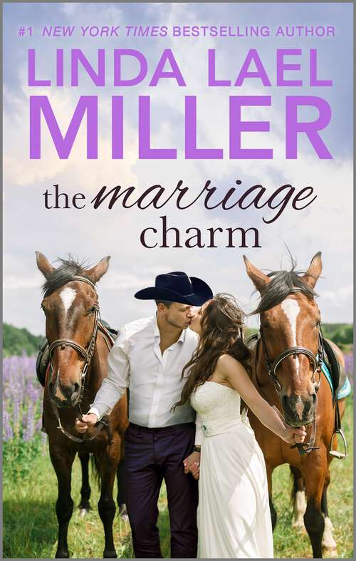 Book cover of The Marriage Charm: The Marriage Pact The Marriage Charm The Marriage Season (Reissue) (The Brides of Bliss County #2)