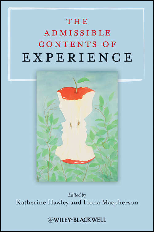 Book cover of The Admissible Contents of Experience (Philosophical Quarterly Special Issues #2)