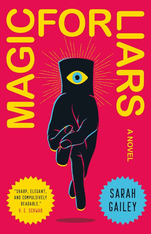 Magic for Liars: A Novel