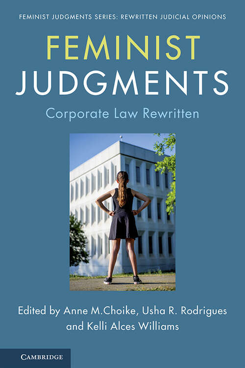 Feminist Judgments: Corporate Law Rewritten (Feminist Judgment Series: Rewritten Judicial Opinions)