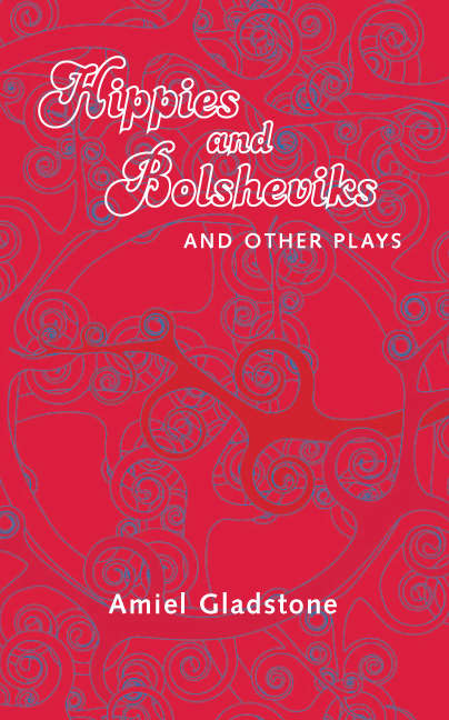 Book cover of Hippies and Bolsheviks and Other Plays: and Other Plays