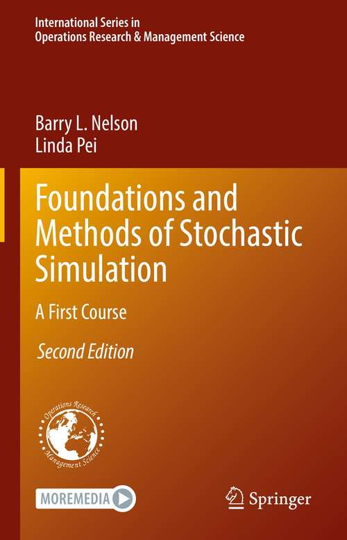 Book cover of Foundations and Methods of Stochastic Simulation: A First Course (2nd ed. 2021) (International Series in Operations Research & Management Science #316)