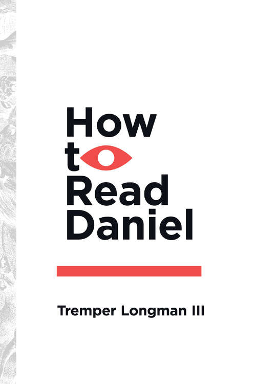 How to Read Daniel (How To Read Series)