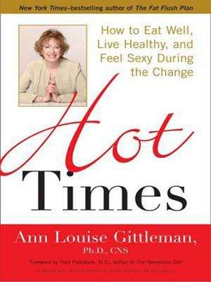 Book cover of Hot Times: How to Eat Well, Live Healthy, and Feel Sexy During the Change