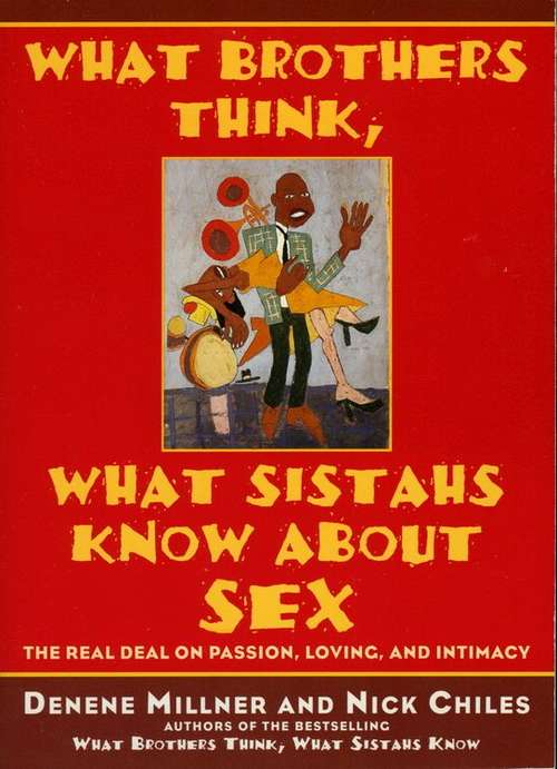 Book cover of What Brothers Think, What Sistahs Know About Sex