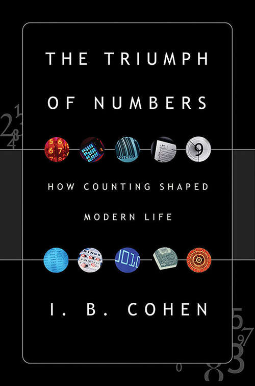 Book cover of The Triumph of Numbers: How Counting Shaped Modern Life