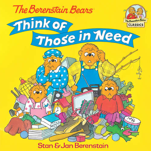 Book cover of The Berenstain Bears Think of Those in Need (I Can Read!)
