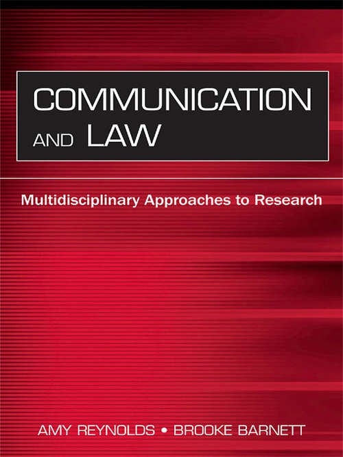 Communication and Law: Multidisciplinary Approaches to Research (Routledge Communication Series)