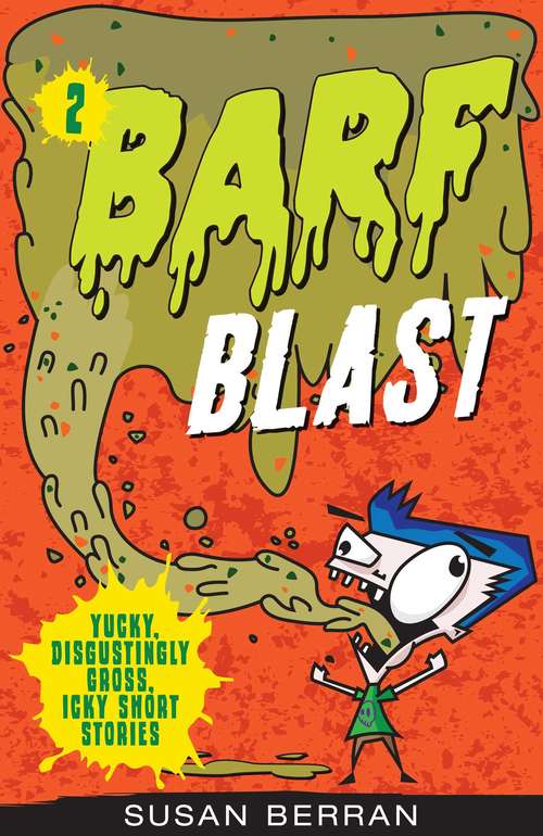 Book cover of Barf Blast (Yucky, Disgustingly Gross, Icky Short St #2)