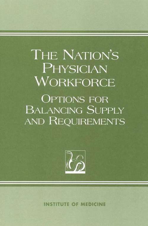 Book cover of The Nation's Physician Workforce: Options for Balancing Supply and Requirements