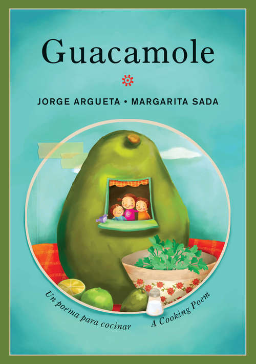 Book cover of Guacamole: Un poema para cocinar / A Cooking Poem (Bilingual Cooking Poems)
