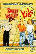 Book cover of Bossy Steven (Sweet Valley Kids #18)