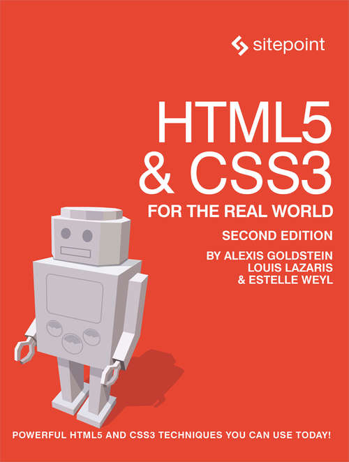 Book cover of HTML5 & CSS3 For The Real World: Powerful HTML5 and CSS3 Techniques You Can Use Today! (2)
