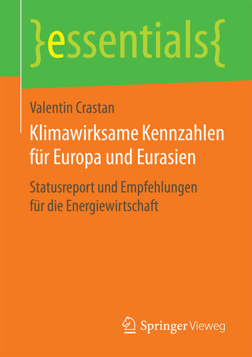 Book cover of Klimawirksame Kennzahlen für Europa und Eurasien: Statusreport und Empfehlungen für die Energiewirtschaft (essentials)