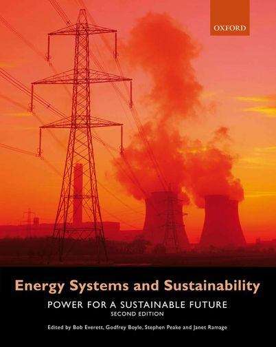 Energy Systems And Sustainability: Power For A Sustainable Future