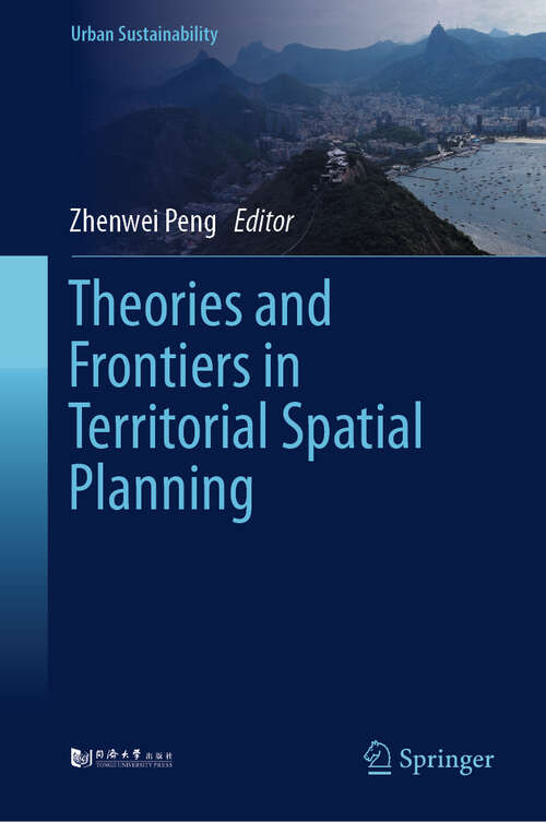 Book cover of Theories and Frontiers in Territorial Spatial Planning (Urban Sustainability)