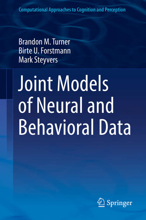 Book cover of Joint Models of Neural and Behavioral Data (1st ed. 2019) (Computational Approaches to Cognition and Perception)