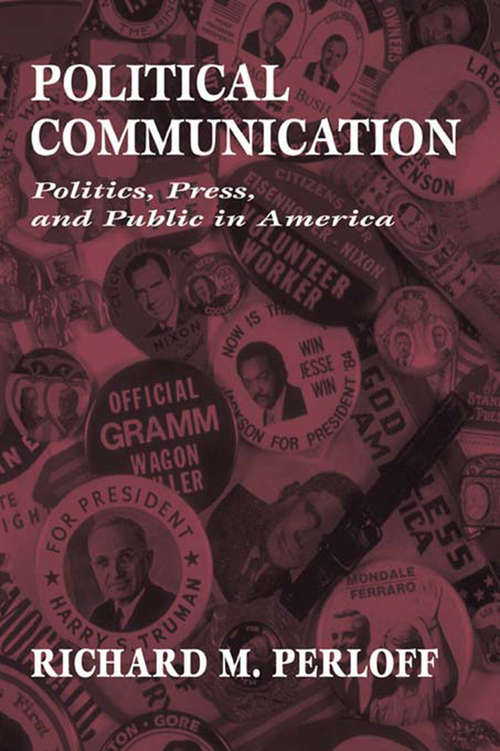 Book cover of Political Communication: Politics, Press, and Public in America