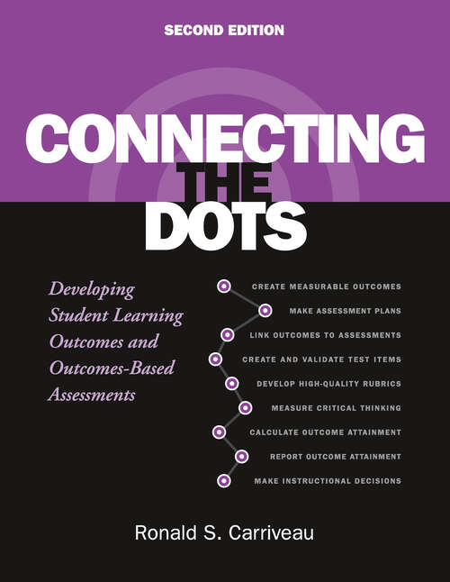 Book cover of Connecting the Dots: Developing Student Learning Outcomes and Outcomes-Based Assessment
