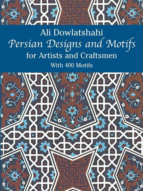 Book cover of Persian Designs and Motifs for Artists and Craftsmen (Dover Pictorial Archive)
