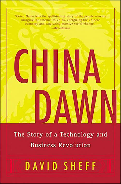 Book cover of China Dawn: The Story of Technology and Business Revolution
