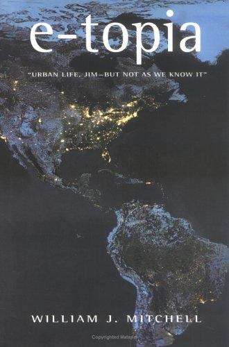 Book cover of E-topia: Urban Life, Jim--But Not As We Know It