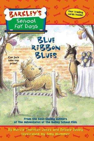 Book cover of Blue Ribbon Blues (Barkley's School for Dogs #8)