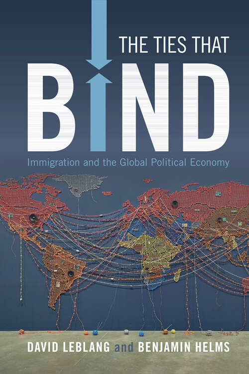 The Ties That Bind: Immigration and the Global Political Economy