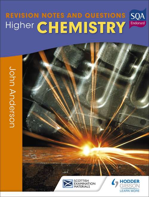 Higher Chemistry: Revision Notes and Questions