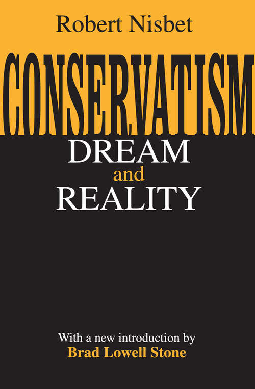Book cover of Conservatism: Dream and Reality (Concepts In Social Sciences Ser.)