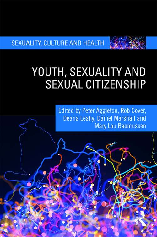 Book cover of Youth, Sexuality and Sexual Citizenship (Sexuality, Culture and Health)