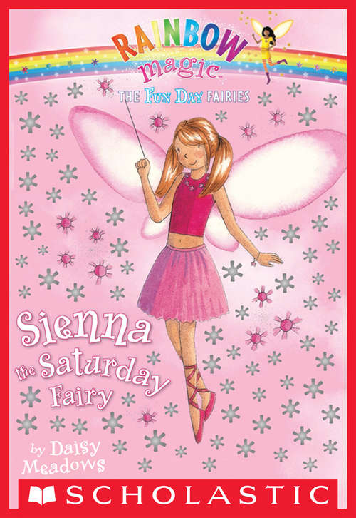 Book cover of Fun Day Fairies #6: Sienna the Saturday Fairy (Fun Day Fairies #6)