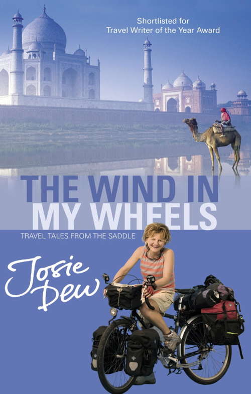 Book cover of The Wind In My Wheels: Travel Tales from the Saddle